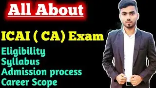 All About CA(ICAI) Exam |CA(Charted Accountant) Exam 2021 #ICAI_EXAM #CA_EXAM | CA Eligibility #CA