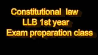 Constitutional Law || LLB 1st Year ||Exam preparation class