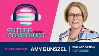 Amy Bunszel: Creating Innovative Products in the AEC Industry at Autodesk