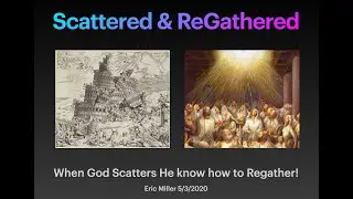 Scattered & Regathered By Eric Miller 5/3/2020