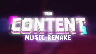 THE CONTENT Music Remake