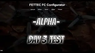 FETTEC Configurator 🤔Test flight😎Day3 of 7 day challenge 🤷&zwj;♂️(RAW)