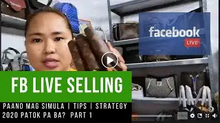 FACEBOOK LIVE SELLING 2020 | PAANO MAGSIMULA | TIPS & TRICKS | STRATEGY