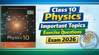 Class 10 Physics | Important Topics + Exercise Questions | FBISE Exam 2026 Preparation