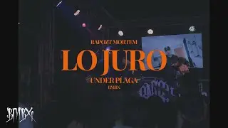 LO JURO (EN VIVO) - RAPOZT MORTEM | Under Plaga | BMBX