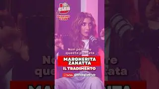 Margherita Zanatta - Nicole Dosso - Quinta puntata
