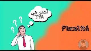 Fiscalit&eacute; Bdarija : TVA / Prorata de d&eacute;duction / Champ d'application / D&eacute;finition / D&eacute;claration...