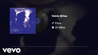 Flans - Veinte Millas (Audio)