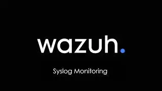 Wazuh SIEM & XDR: 6 - Syslog Monitoring and Attack Detection