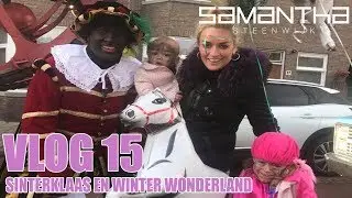 #VLOG 15 - SINTERKLAAS EN WINTER WONDERLAND - Samantha Steenwijk