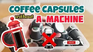 How to brew coffee capsules without a machine but using a french press or cafeterie