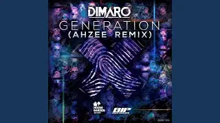 Generation (Ahzee Remix)