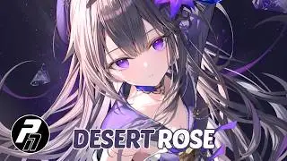 Nightcore - Desert Rose | Lyrics