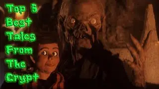 Top 5 Best Tales from the Crypt Episodes.