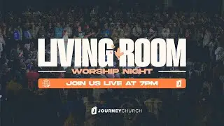 Living Room Worship Night | Journey Church