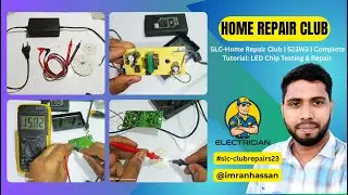 SLC-Home Repair Club | S23W3 | Complete Tutorial: LED Chip Testing & Repair.