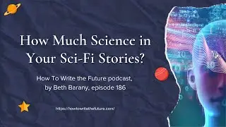 How Much Science in Your Sci-Fi Stories?