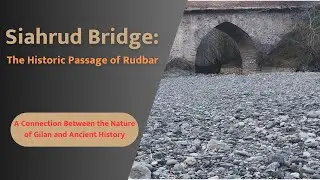 Siah Rud (Black River): The Eternal Mountain's Cradle