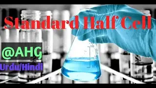 General Concepts of Chemistry Standard Half Cell