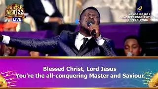 ALL-CONQUERING MASTER AND SAVIOUR - LOVEWORLD SINGERS || PRAISE NIGHT 22