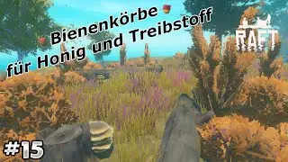 Raft Deutsch &ndash; Insel-Hopping - Honig & Bienen f&uuml;r Treibstoff! 🐝⛽  | Folge 15