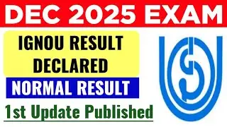 IGNOU December 2025 Exam Result Declared 1st Update | IGNOU Result Declared Dec 2025 (Normal Result)