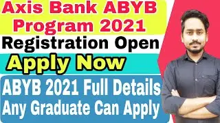 Axis Bank ABYB Program 2021|Registration Open|Apply Now|Axis Bank Recruitment 2021|Banking Talk