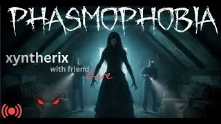 LIVE Phasmophobia Duo This Ghost Didn’t Let Us Escape…  (xyntherix)