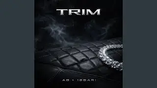 Trim (feat. 18Bari)
