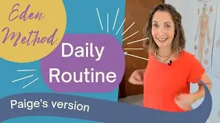 Eden Method Daily Energy Routine - Paige's Version