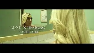 LDNE & Designo - Castigada (Video Oficial)