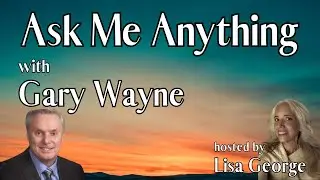 Ask Me Anything with Gary Wayne and Lisa George - Episode 75