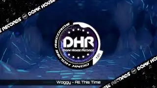 Woggy - All This Time - DHR UK Bounce 🔥