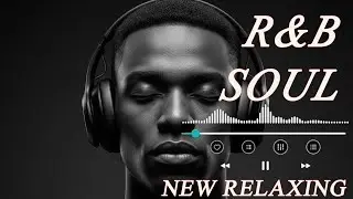 Feel the Love   Relaxing R&B Love Songs &ndash; Soft Vocals & Chill Mood