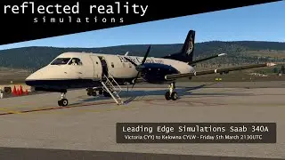 Прямая трансляция: Leading Edge Simulations Saab 340A: из Виктории (CYYJ) в Келоуну (CYLW)