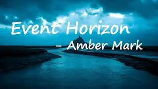 Amber Mark - Event Horizon Lyrics