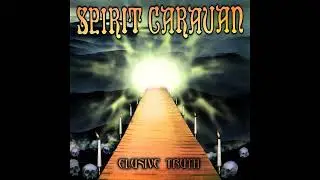 Spirit Caravan - Elusive Truth (Full Album - 2001)