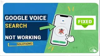 Google Voice Search Not Working Fixed