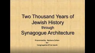 2000 Years of Jewish History Through Synagogue Architecture