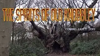 The Spirits of Old Knobbley -  trailer
