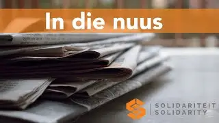 Kyknet  Solidariteit 27Mei 2014