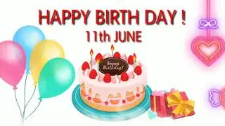 11 June Special New Birthday Status Video , happy birthday wishes, birthday msg quotes,जन्मदिन,