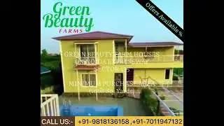 GREEN BEAUTY FARMS WITH BEST OFFERS (📍noida sector-135)🎊CALL US :- +91-9818136158 ,+91-7011947132