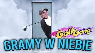 GRAMY W GOLFA W NIEBIE | Golf Gang [#7] | BLADII