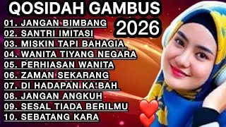 KOLEKSI TERMAHALL QOSIDAH GAMBUS MODERN ‼️MERDU PENYEJUK  HATI ♥️ PALING ADEM ENAK DIDENGAR SEDUNIA