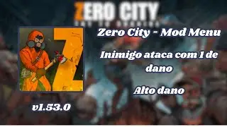 Zero City v1.53.0 Mod Menu; Inimigo ataca com 1 de dano; Alto dano