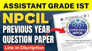 npcil assistant grade 1 previous year question paper | npcil kaiga previous year question paper