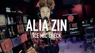 ALIA ZIN | The Cypher Effect Mic Check Session #46