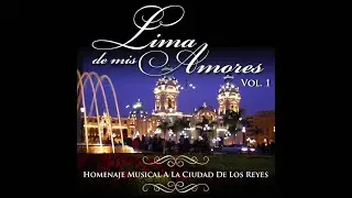9. Lima Criolla - Esther Granados - Lima De Mis Amores, Vol. 1