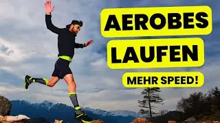 Aerobes Laufen: Der Weg zu mehr Geschwindigkeit!